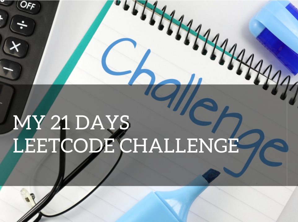 My 21 Days Leetcode challenge